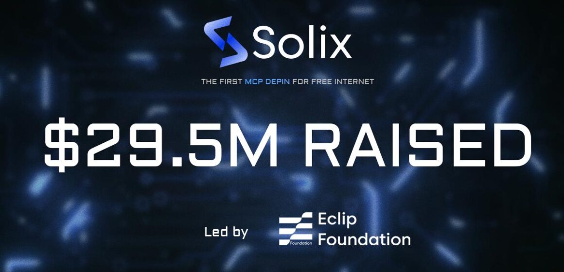 Solix Raises $29.5M to Revolutionize Decentralized Internet Infrastructure